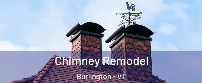  Chimney Remodel Burlington - VT