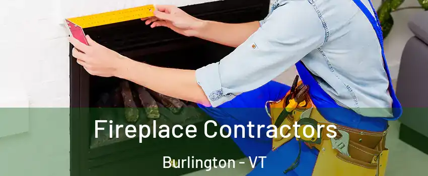  Fireplace Contractors Burlington - VT