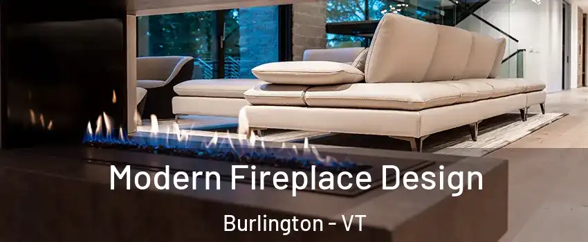  Modern Fireplace Design Burlington - VT