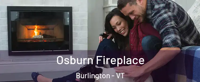  Osburn Fireplace Burlington - VT