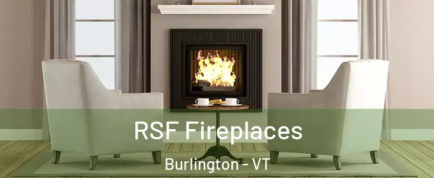  RSF Fireplaces Burlington - VT