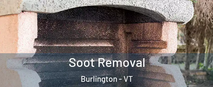  Soot Removal Burlington - VT